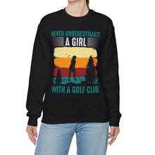 Load image into Gallery viewer, Never Underestimate a Girl with a Golf Club Sweatshirt, Golfer Sweatshirt /Unisex Heavy Blend™ Crewneck Sweatshirt