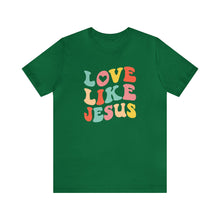 Load image into Gallery viewer, Love like Jesus T-Shirt, Mama T-Shirts