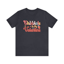 Load image into Gallery viewer, Chocolate Is My Valentine T-Shirt