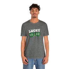Load image into Gallery viewer, Lucky Dude St. Patrick's Day T-Shirt / St. Patrick's Shirts