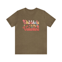 Load image into Gallery viewer, Chocolate Is My Valentine T-Shirt