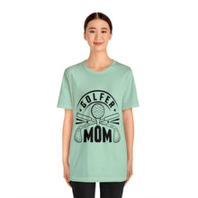 Load image into Gallery viewer, Golf shirt, Tshirts for Golfer mom, Caddie Mom