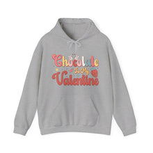 Load image into Gallery viewer, Chocolate Is My Valentine Hooded Sweatshirt / Valentine's Day Hooded Sweatshirt