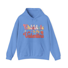 Load image into Gallery viewer, Chocolate Is My Valentine Hooded Sweatshirt / Valentine's Day Hooded Sweatshirt