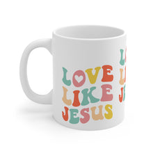 Load image into Gallery viewer, Love like Jesus / Ceramic Mug 11oz
