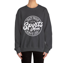 Load image into Gallery viewer, Crazy proud always loud sports mom Sweatshirt / Mama Sweatshirt/Unisex Heavy Blend Crewneck Sweatshirt