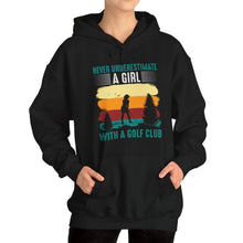 Load image into Gallery viewer, Never Underestimate a Girl with a Golf Club Hooded Sweatshirt, golf Hooded Sweatshirt /Unisex Heavy Blend™ Hooded Sweatshirt