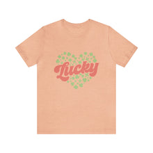Load image into Gallery viewer, Lucky Tshirt /St. Patrick's Day T-Shirt / St. Patrick's Day shirt