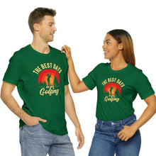 Load image into Gallery viewer, The Best Days are Spent Golfing T-shirt, Tshirts for Golfer