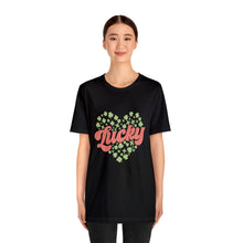 Load image into Gallery viewer, Lucky Tshirt /St. Patrick's Day T-Shirt / St. Patrick's Day shirt