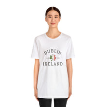 Load image into Gallery viewer, Dublin Ireland St. Patrick's Day T-Shirt /St. Patrick's Shirts