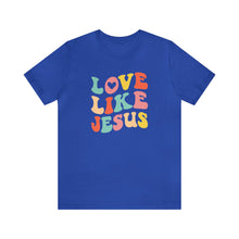 Load image into Gallery viewer, Love like Jesus T-Shirt, Mama T-Shirts