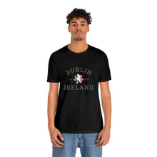 Load image into Gallery viewer, Dublin Ireland St. Patrick's Day T-Shirt /St. Patrick's Shirts