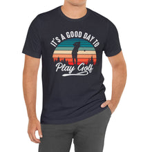 Load image into Gallery viewer, It's a good day to play golf T-shirt, Tshirts for Golfer