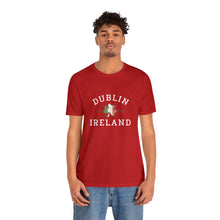 Load image into Gallery viewer, Dublin Ireland St. Patrick's Day T-Shirt /St. Patrick's Shirts