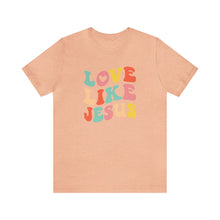 Load image into Gallery viewer, Love like Jesus T-Shirt, Mama T-Shirts