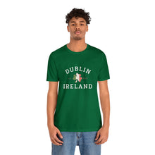 Load image into Gallery viewer, Dublin Ireland St. Patrick's Day T-Shirt /St. Patrick's Shirts