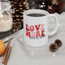 Load image into Gallery viewer, Love More Worry Less Ceramic Mug 11oz