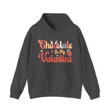 Load image into Gallery viewer, Chocolate Is My Valentine Hooded Sweatshirt / Valentine's Day Hooded Sweatshirt