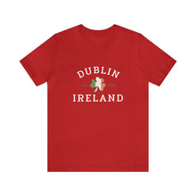 Load image into Gallery viewer, Dublin Ireland St. Patrick's Day T-Shirt /St. Patrick's Shirts