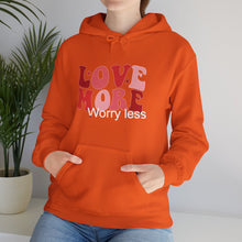 Load image into Gallery viewer, Love More Worry Less Hooded Sweatshirt / Valentine's Day Hooded Sweatshirt