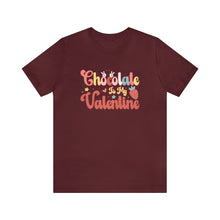 Load image into Gallery viewer, Chocolate Is My Valentine T-Shirt