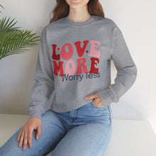 Load image into Gallery viewer, Love More Worry Less Sweatshirt /Valentine's Day Crewneck Sweatshirt