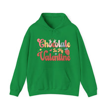 Load image into Gallery viewer, Chocolate Is My Valentine Hooded Sweatshirt / Valentine's Day Hooded Sweatshirt