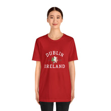 Load image into Gallery viewer, Dublin Ireland St. Patrick's Day T-Shirt /St. Patrick's Shirts