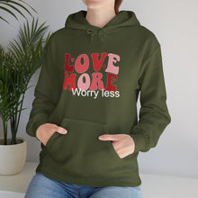 Load image into Gallery viewer, Love More Worry Less Hooded Sweatshirt / Valentine's Day Hooded Sweatshirt