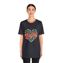 Load image into Gallery viewer, Lucky Tshirt /St. Patrick's Day T-Shirt / St. Patrick's Day shirt