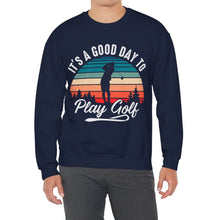 Load image into Gallery viewer, It's a good day to play golf Sweatshirt, Golfer Sweatshirt /Unisex Heavy Blend™ Crewneck Sweatshirt