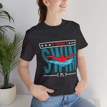 Load image into Gallery viewer, I Don't Swim I FLY T-Shirt - Swim Shirts