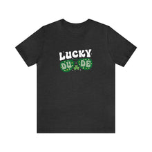 Load image into Gallery viewer, Lucky Dude St. Patrick's Day T-Shirt / St. Patrick's Shirts