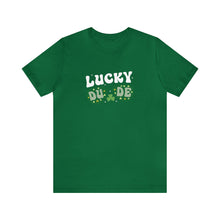 Load image into Gallery viewer, Lucky Dude St. Patrick's Day T-Shirt / St. Patrick's Shirts