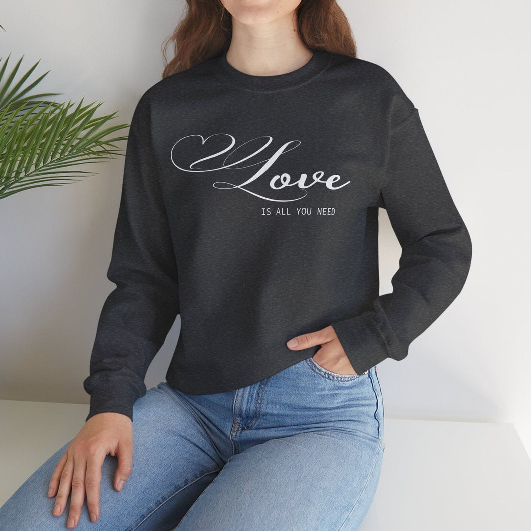 Love is All You Need Sweatshirt / Valentine's Day Crewneck Sweatshirt