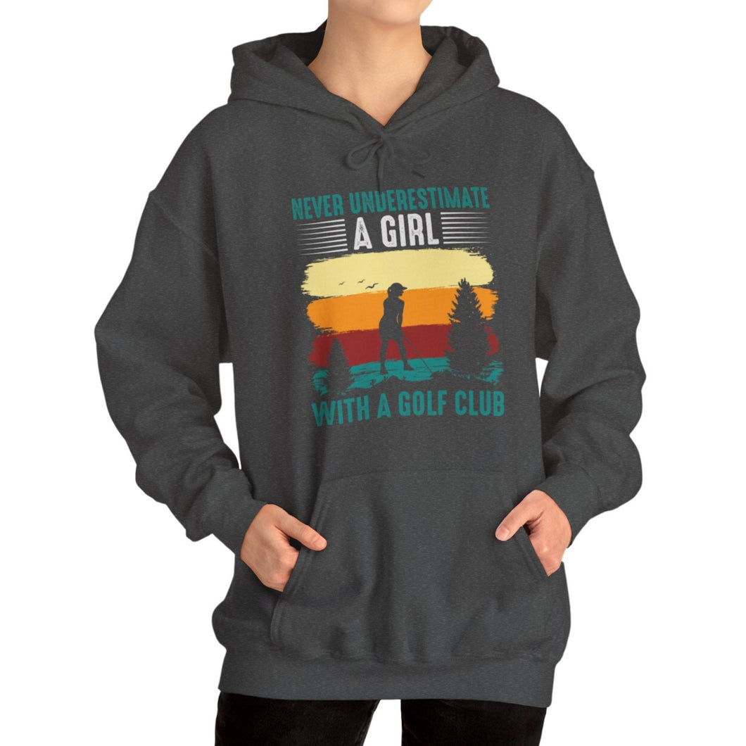 Never Underestimate a Girl with a Golf Club Hooded Sweatshirt, golf Hooded Sweatshirt /Unisex Heavy Blend™ Hooded Sweatshirt