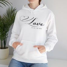 Load image into Gallery viewer, Love is All You Need Hooded Sweatshirt, Valentine&#39;s Day Hooded Sweatshirt
