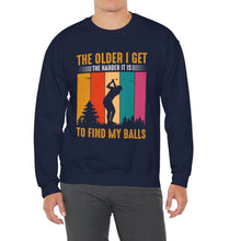 Load image into Gallery viewer, The Older I Get the Harder It is to Find My Balls Sweatshirt, Golfer Sweatshirt /Unisex Heavy Blend™ Crewneck Sweatshirt
